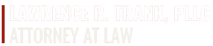 Lawrence R. Trank, PLLC | Attorney At Law