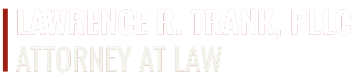 Lawrence R. Trank, PLLC | Attorney At Law